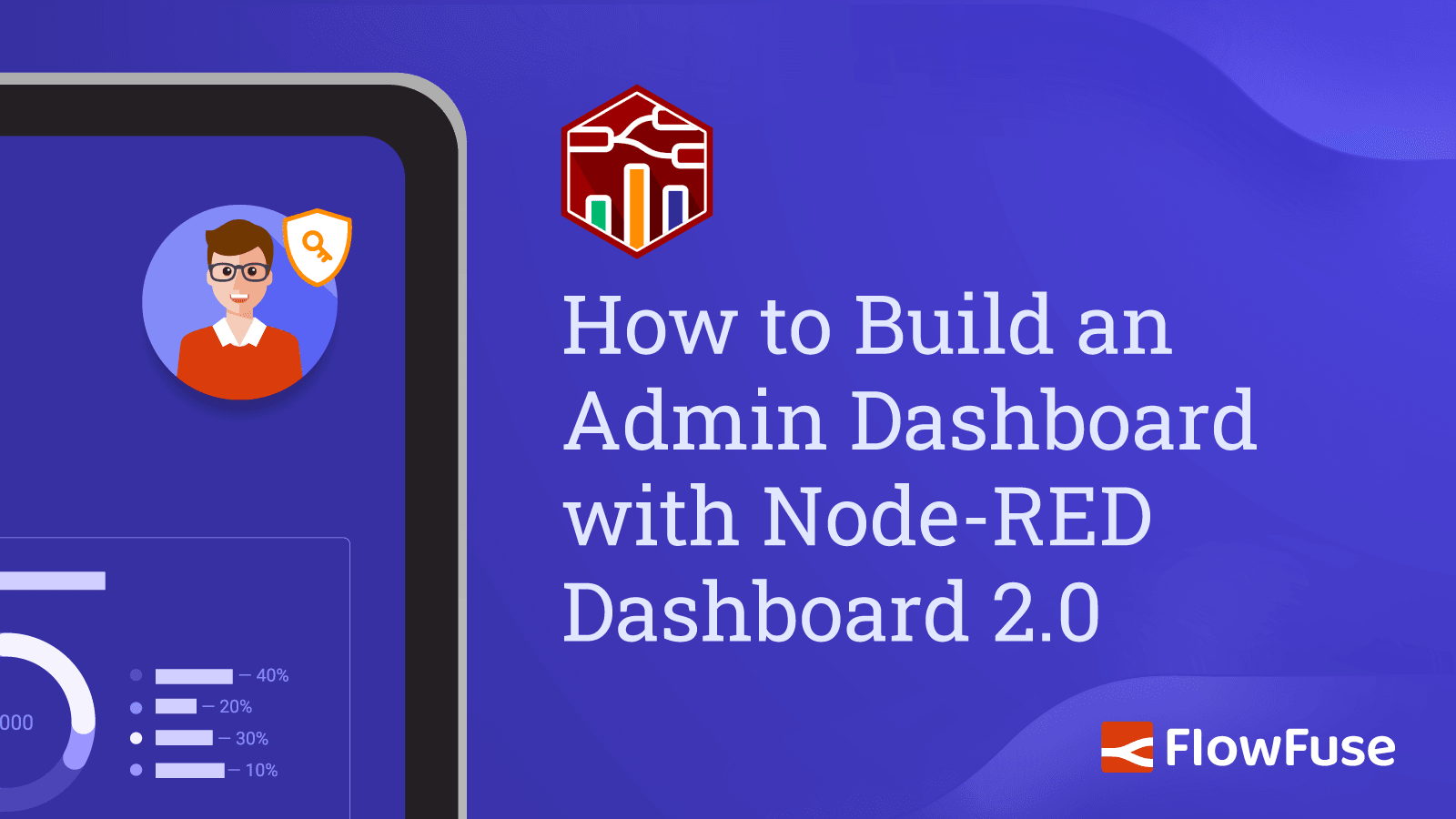 How to Build an Admin Dashboard with Node-RED Dashboard 2.0 (2026)